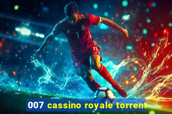 007 cassino royale torrent